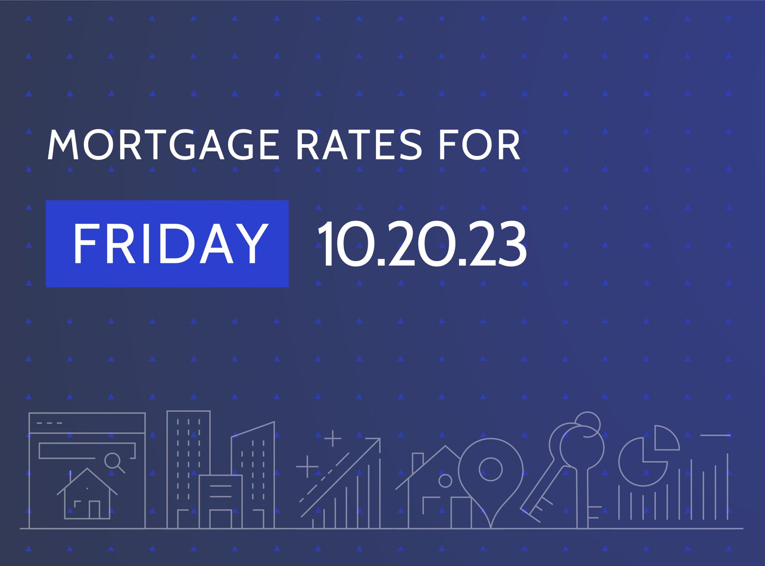Custom illustration shows title "Mortgage rates for Friday 10.20.23" on a blue background with white line images of a house, buildings, graph with upward arrows, keys, and pie charts.