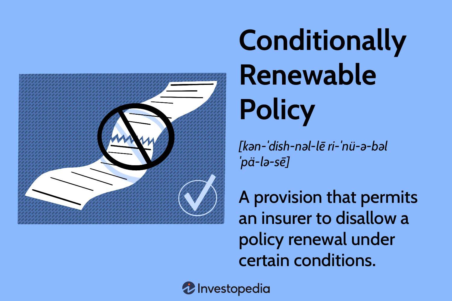 Conditionally Renewable Policy