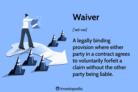 Waiver: A legally binding provision where either party in a contract agrees to voluntarily forfeit a claim without the other party being liable.