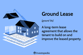 Ground Lease: A long-term lease agreement that allows the tenant to build on and improve the leased property.