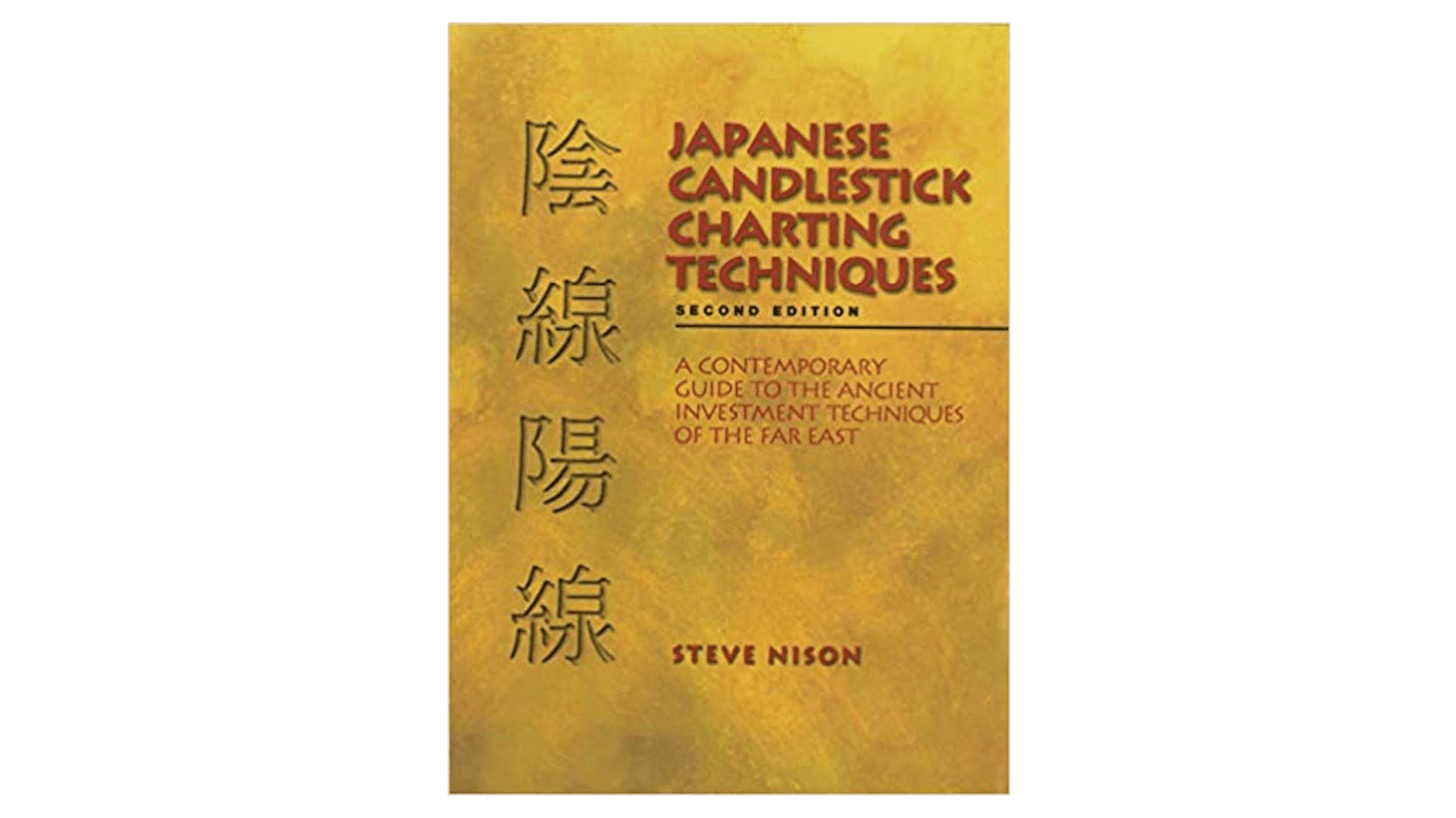 Book cover for "Japanese Candlestick Charting Techniques" by Steve Nison