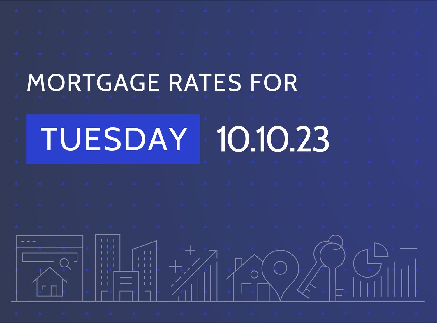 The words "Mortgage Rates for Tuesday 10.10.23" on a dark blue background with housing-related graphics