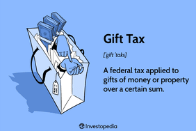 Gift Tax: A federal tax applied to gifts of money or property over a certain sum.