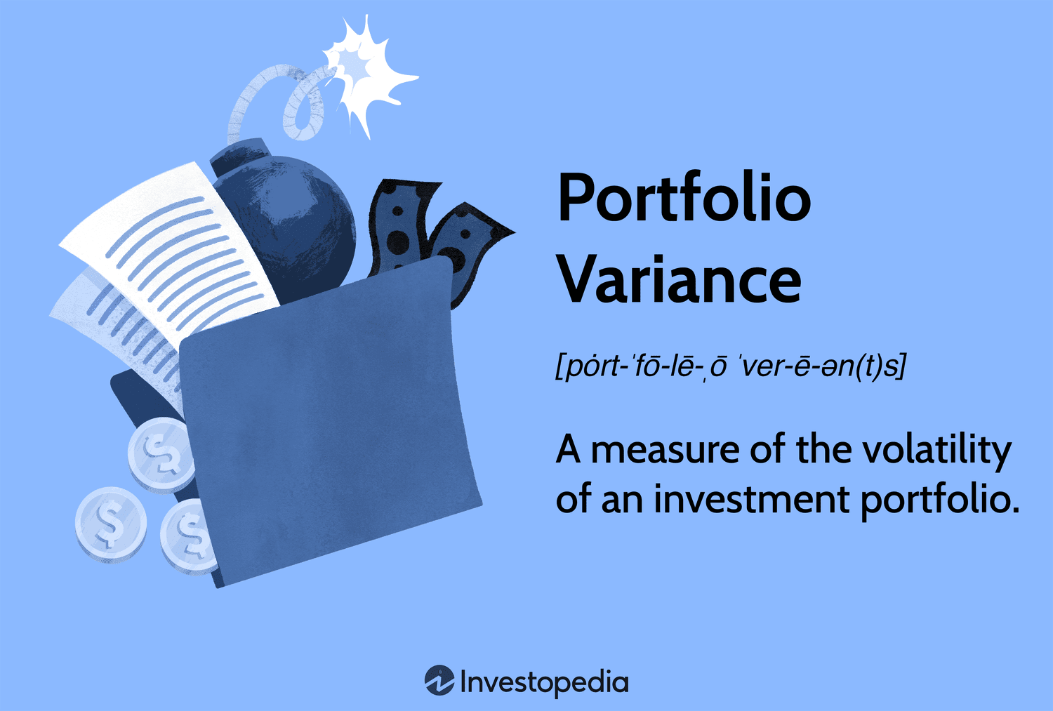 Portfolio Variance: A measure of the volatility of an investment portfolio.
